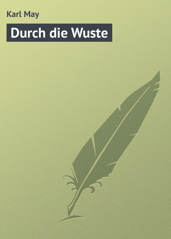 Книга Durch die Wuste из серии , созданная Karl May, может относится к жанру Классическая проза. Стоимость электронной книги Durch die Wuste с идентификатором 18405415 составляет 5.99 руб.