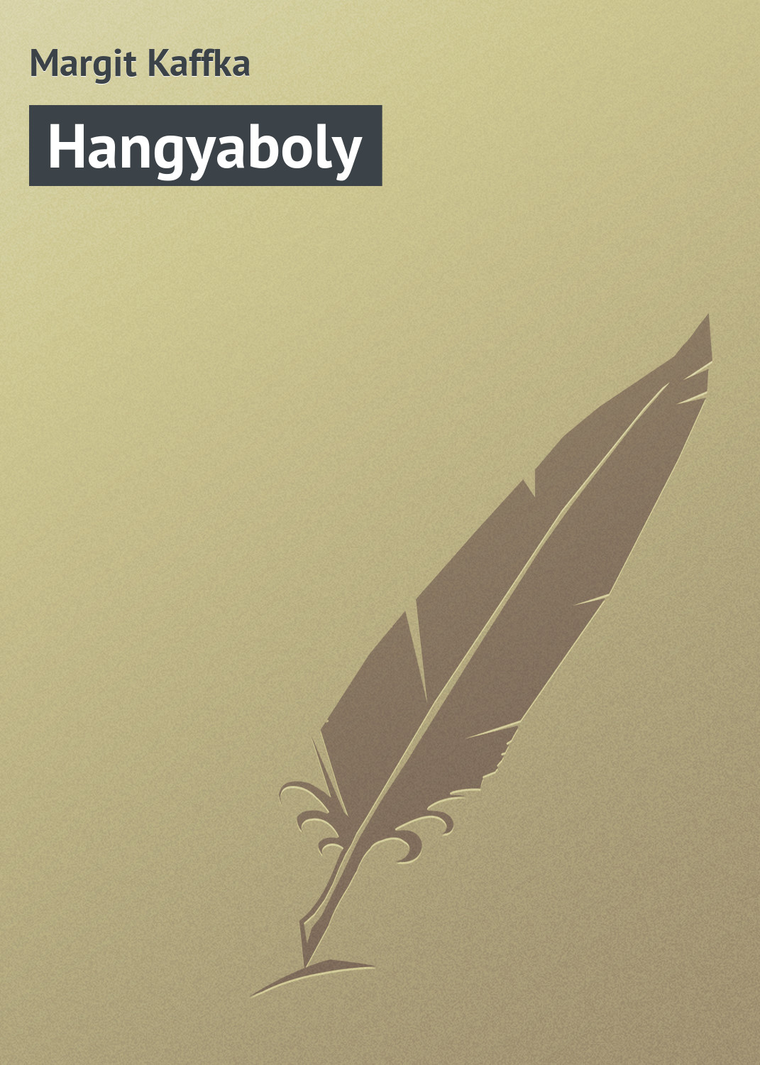 Книга Hangyaboly из серии , созданная Margit Kaffka, может относится к жанру Зарубежная старинная литература, Зарубежная классика. Стоимость электронной книги Hangyaboly с идентификатором 21102814 составляет 5.99 руб.