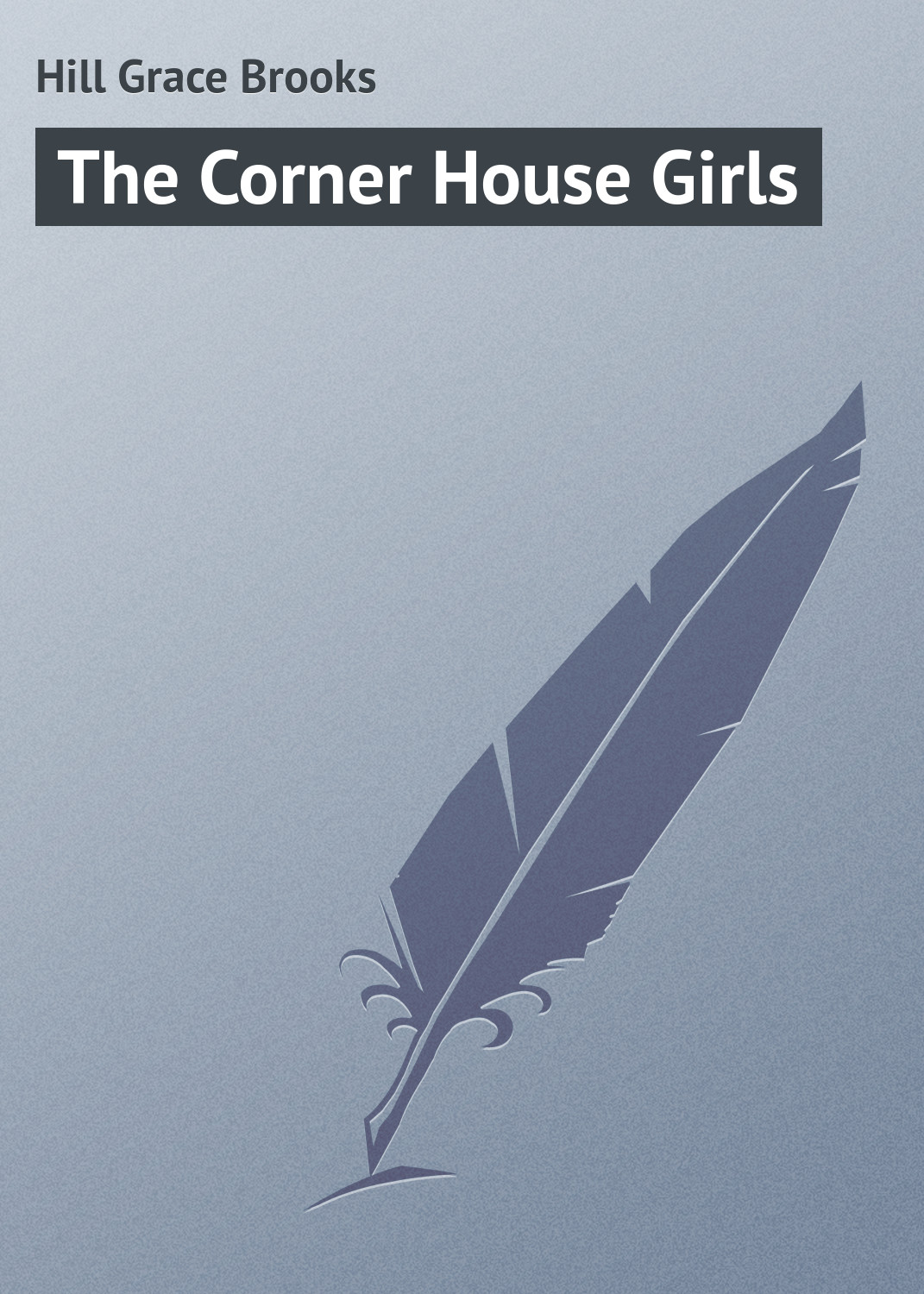 Книга The Corner House Girls из серии , созданная Grace Hill, может относится к жанру Зарубежные детские книги, Зарубежная классика, Иностранные языки. Стоимость электронной книги The Corner House Girls с идентификатором 23154219 составляет 5.99 руб.