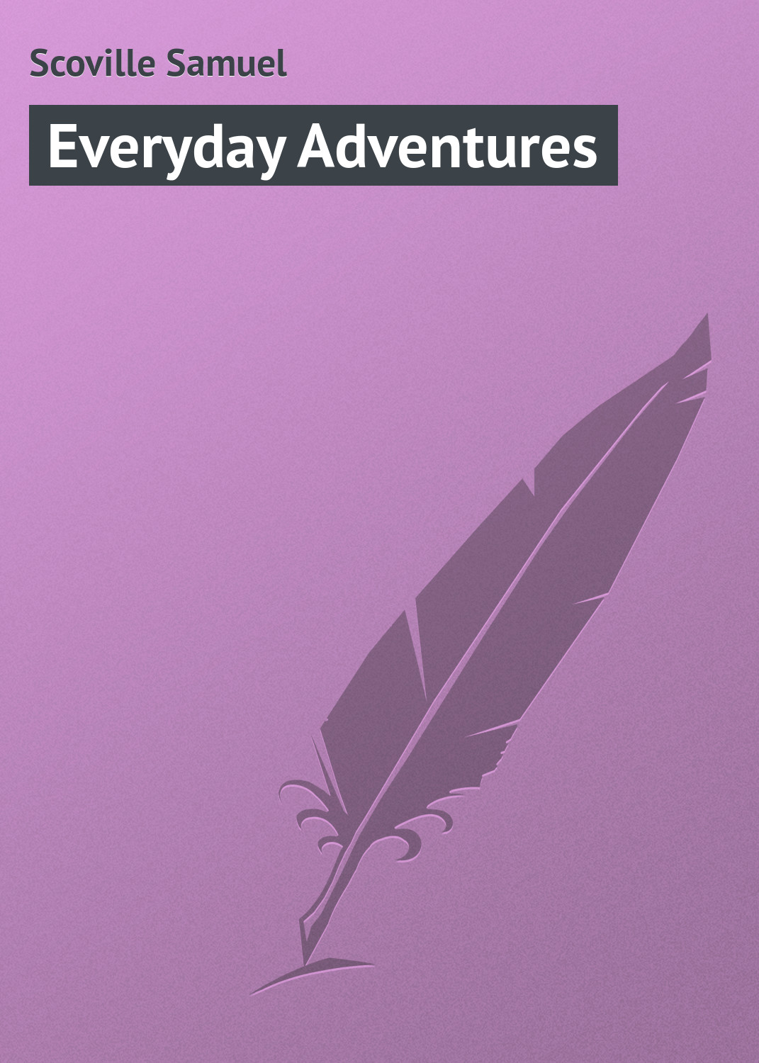 Книга Everyday Adventures из серии , созданная Samuel Scoville, может относится к жанру Зарубежная классика, Иностранные языки. Стоимость электронной книги Everyday Adventures с идентификатором 23160211 составляет 5.99 руб.