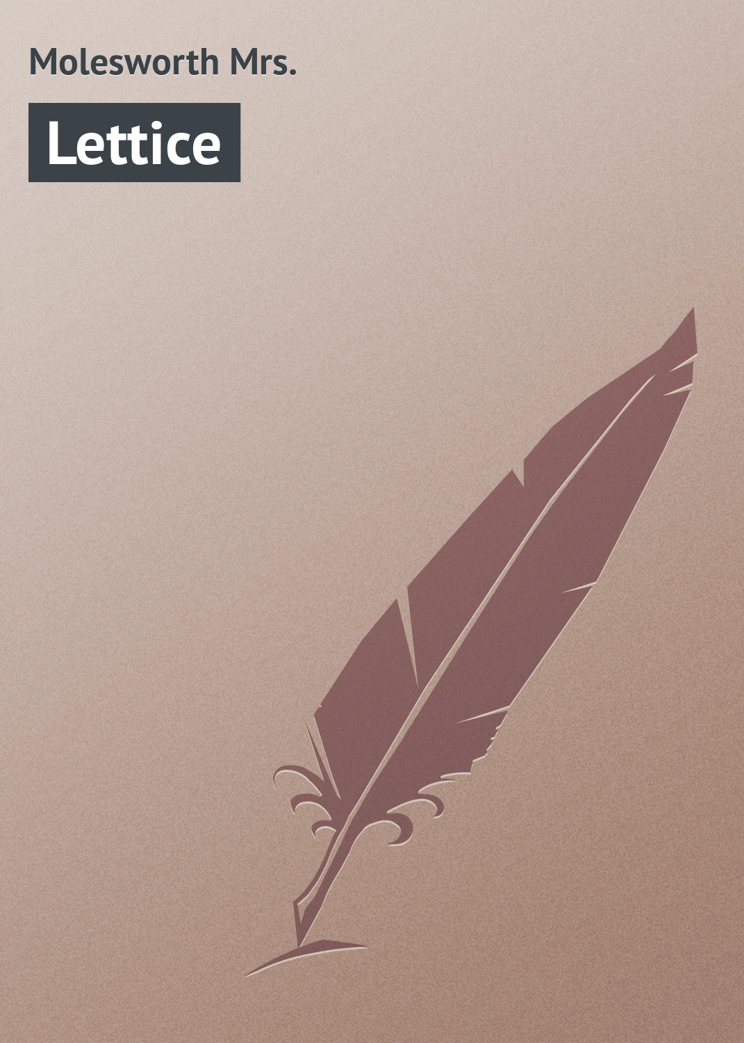 Книга Lettice из серии , созданная Mrs. Molesworth, может относится к жанру Зарубежная классика. Стоимость электронной книги Lettice с идентификатором 23162019 составляет 5.99 руб.