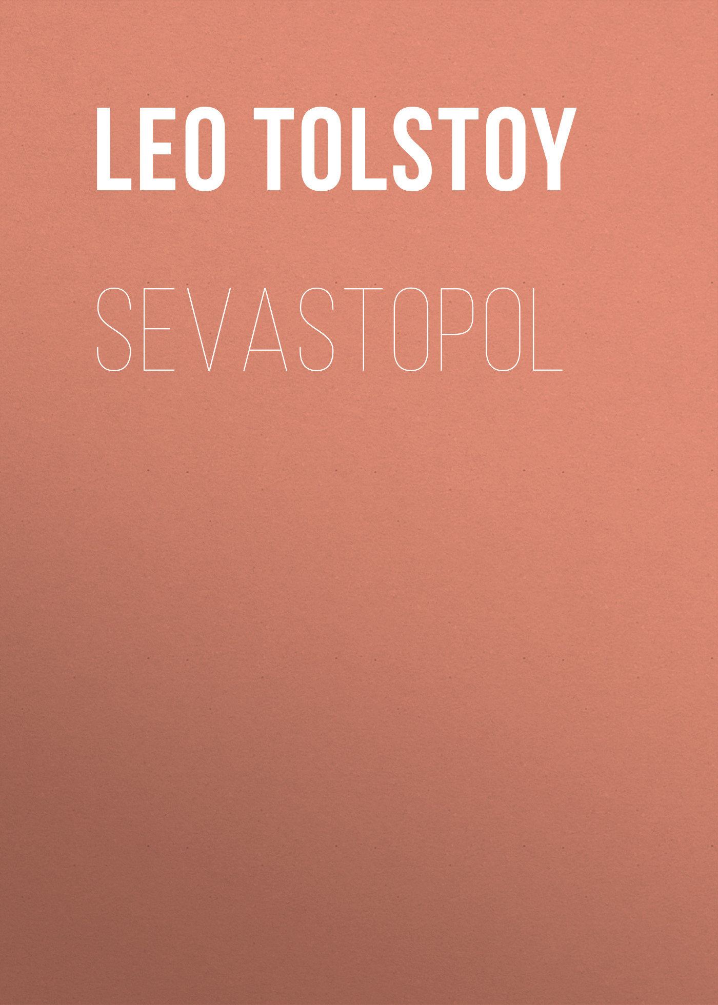 Книга Sevastopol из серии , созданная Leo Tolstoy, может относится к жанру Иностранные языки, Русская классика. Стоимость электронной книги Sevastopol с идентификатором 23162211 составляет 5.99 руб.