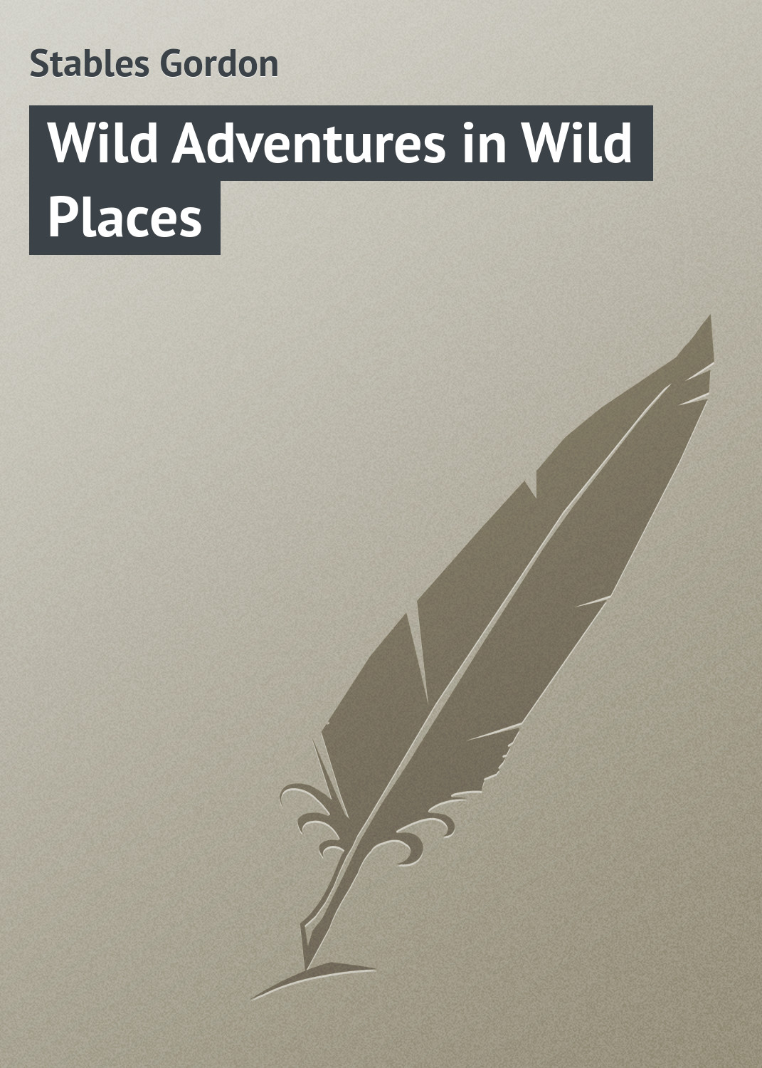 Книга Wild Adventures in Wild Places из серии , созданная Gordon Stables, может относится к жанру Природа и животные, Зарубежная классика, Зарубежные детские книги. Стоимость книги Wild Adventures in Wild Places  с идентификатором 23171019 составляет 5.99 руб.