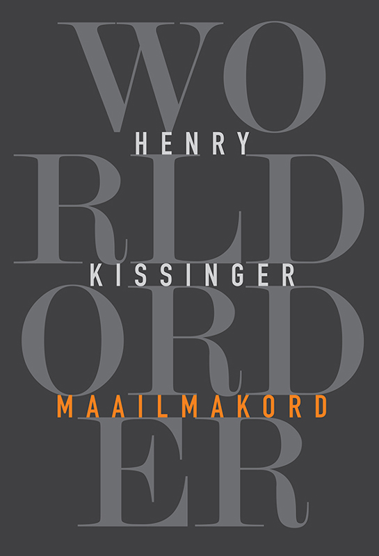 Книга Maailmakord из серии , созданная Henry Kissinger, может относится к жанру Зарубежная публицистика, История, Политика, политология, Зарубежная образовательная литература. Стоимость электронной книги Maailmakord с идентификатором 23327211 составляет 1405.36 руб.