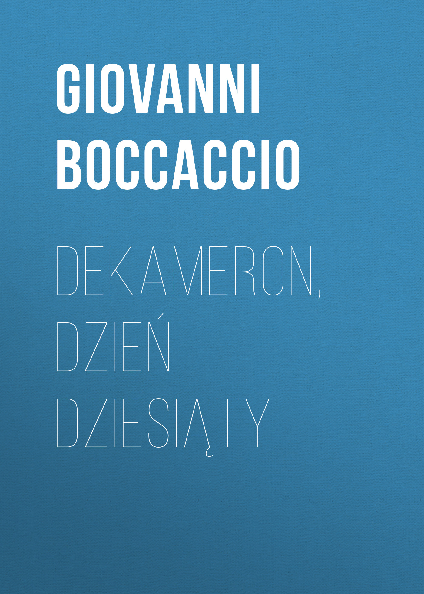 Dekameron, Dzień dziesiąty