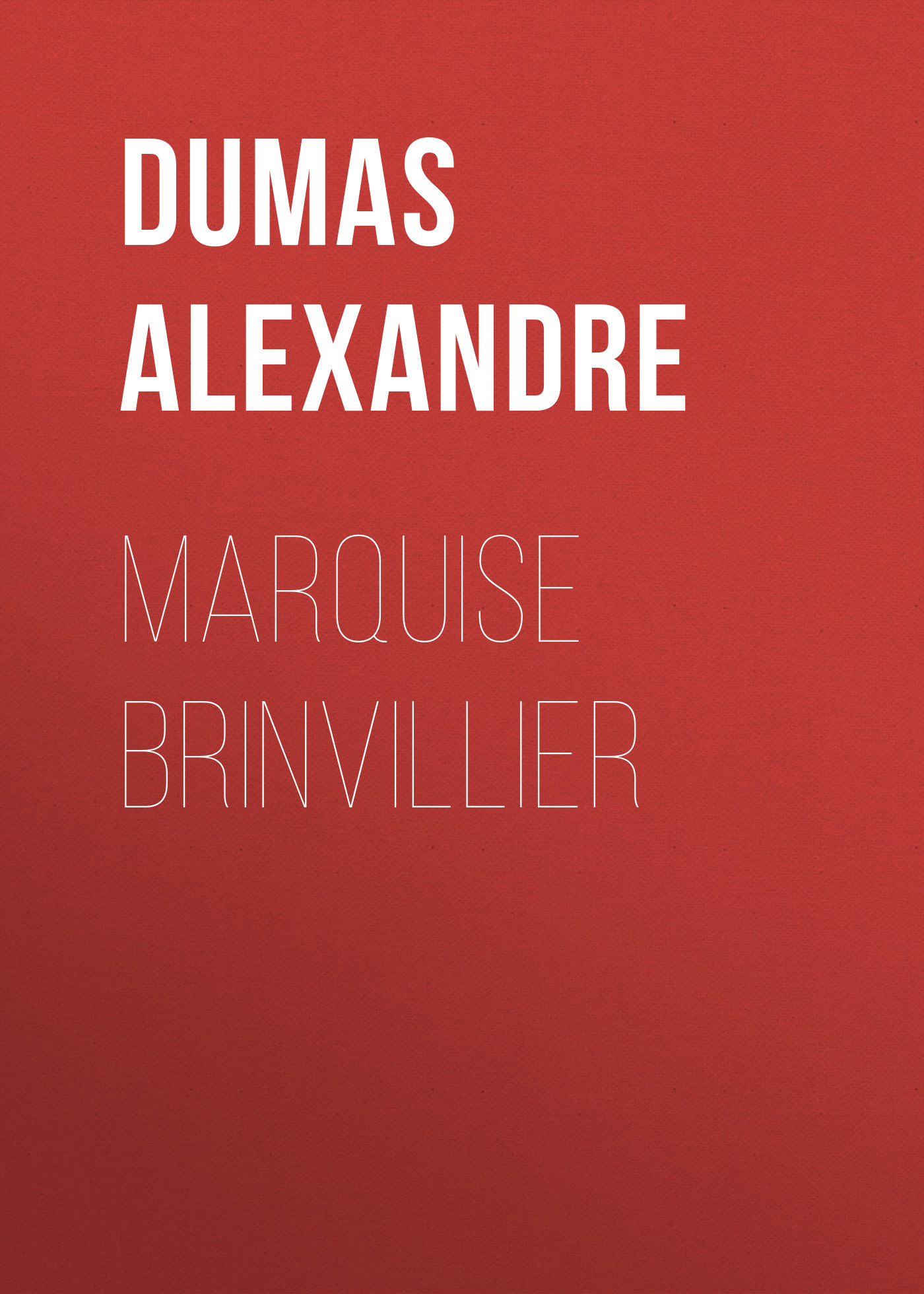 Книга Marquise Brinvillier из серии , созданная Alexandre Dumas, может относится к жанру Литература 19 века, Зарубежная старинная литература, Зарубежная классика. Стоимость электронной книги Marquise Brinvillier с идентификатором 25202815 составляет 0 руб.