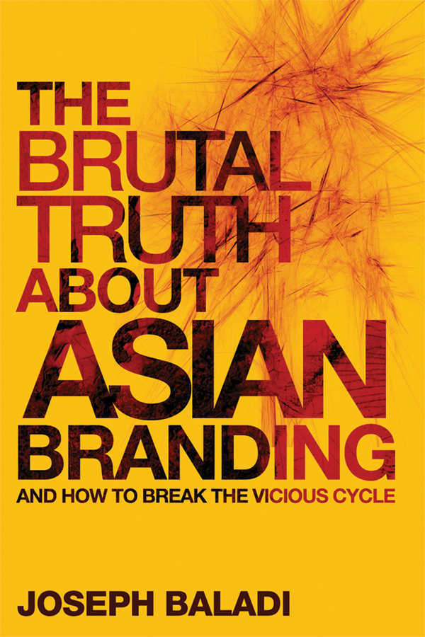 The Brutal Truth About Asian Branding. And How to Break the Vicious Cycle