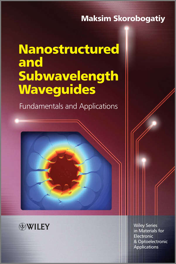 Nanostructured and Subwavelength Waveguides. Fundamentals and Applications