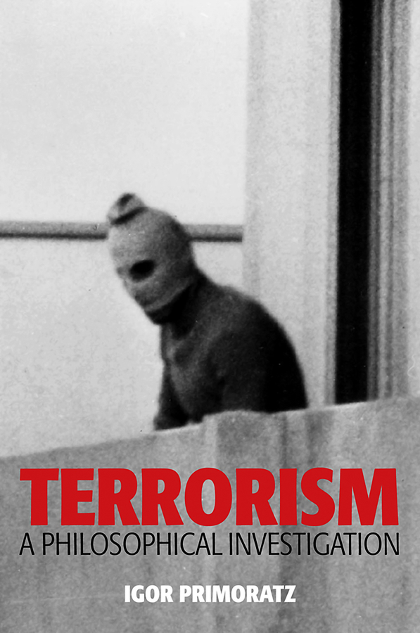 Terrorism. A Philosophical Investigation