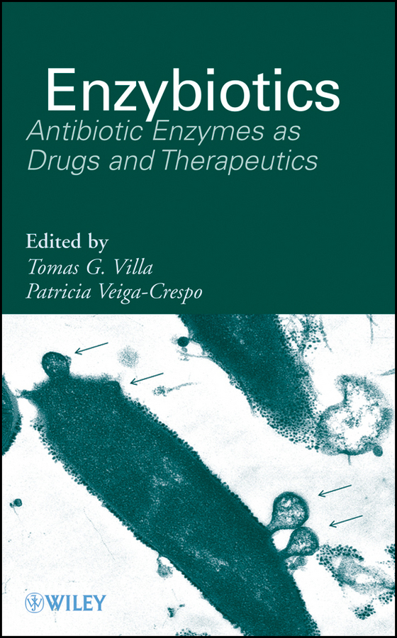 Enzybiotics. Antibiotic Enzymes as Drugs and Therapeutics