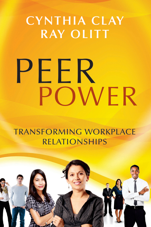 Peer Power. Transforming Workplace Relationships