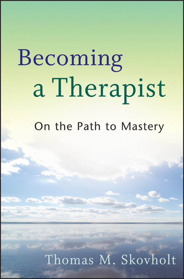 Becoming a Therapist. On the Path to Mastery