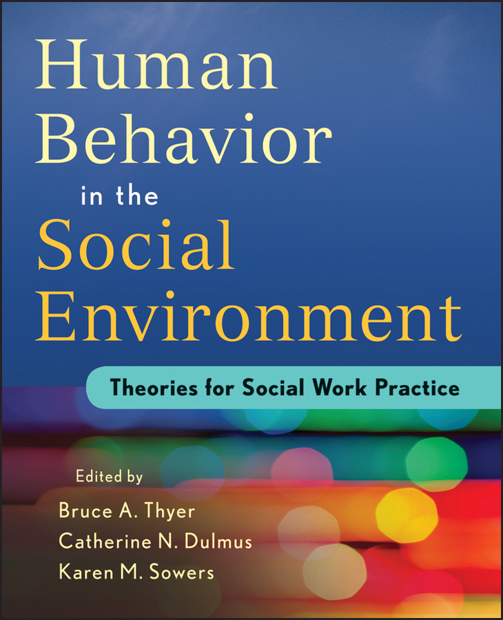 Human Behavior in the Social Environment. Theories for Social Work Practice