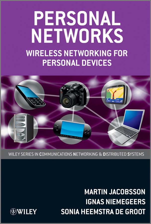 Personal Networks. Wireless Networking for Personal Devices