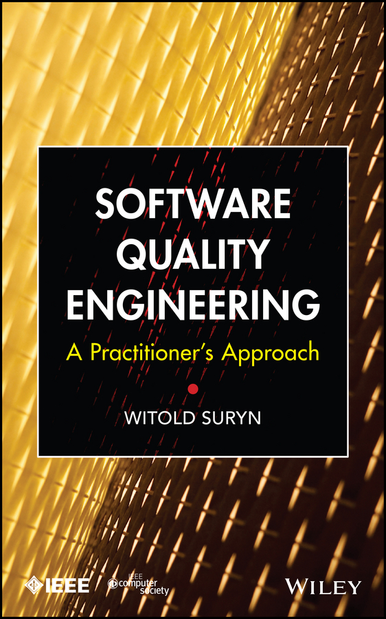 Software Quality Engineering. A Practitioner's Approach