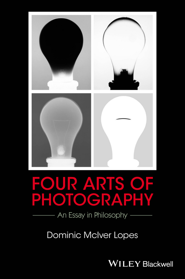 Four Arts of Photography. An Essay in Philosophy