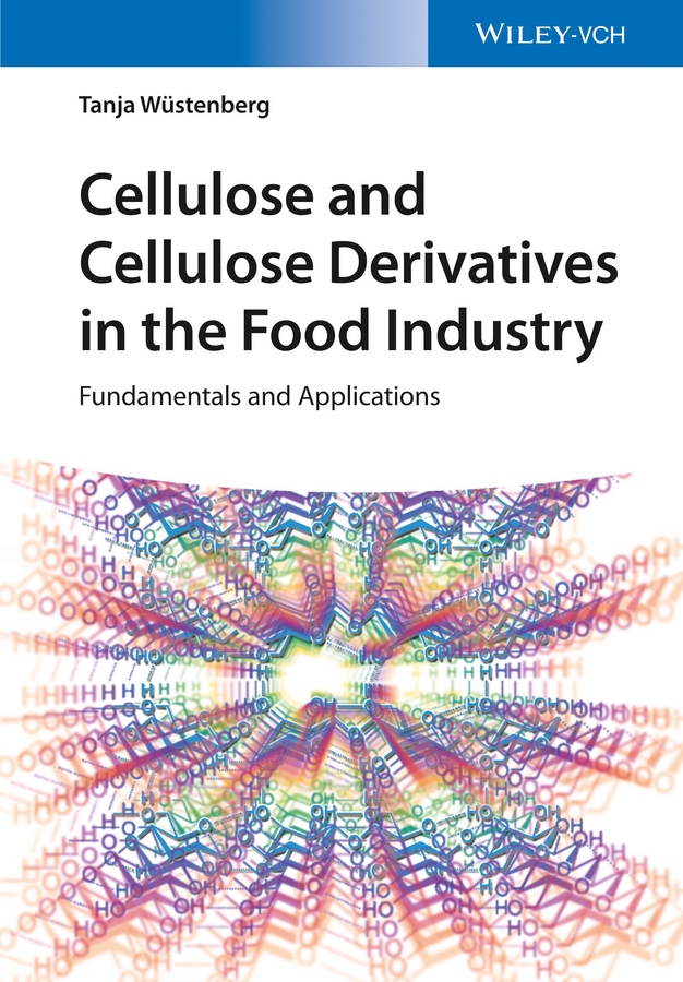 Cellulose and Cellulose Derivatives in the Food Industry. Fundamentals and Applications