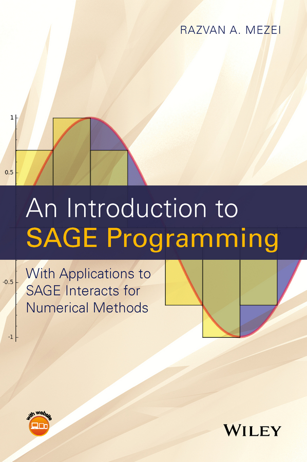 An Introduction to SAGE Programming. With Applications to SAGE Interacts for Numerical Methods
