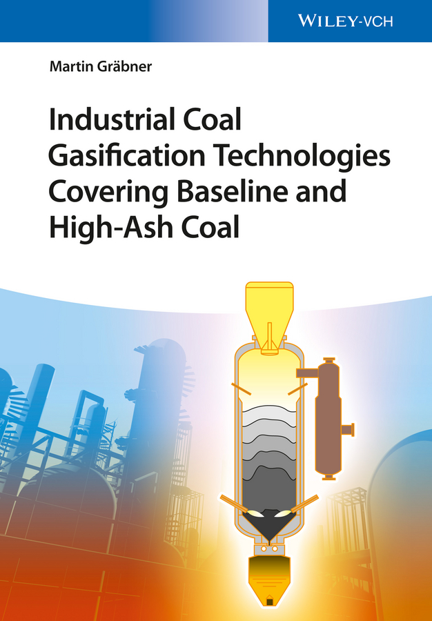 Industrial Coal Gasification Technologies Covering Baseline and High-Ash Coal