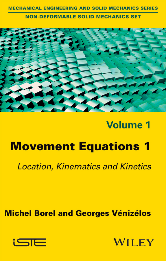 Movement Equations 1. Location, Kinematics and Kinetics