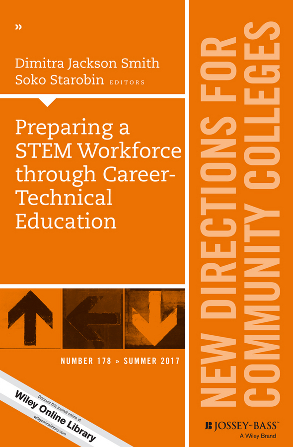 Preparing a STEM Workforce through Career-Technical Education. New Directions for Community Colleges, Number 178
