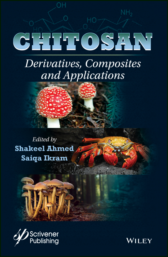 Chitosan. Derivatives, Composites and Applications