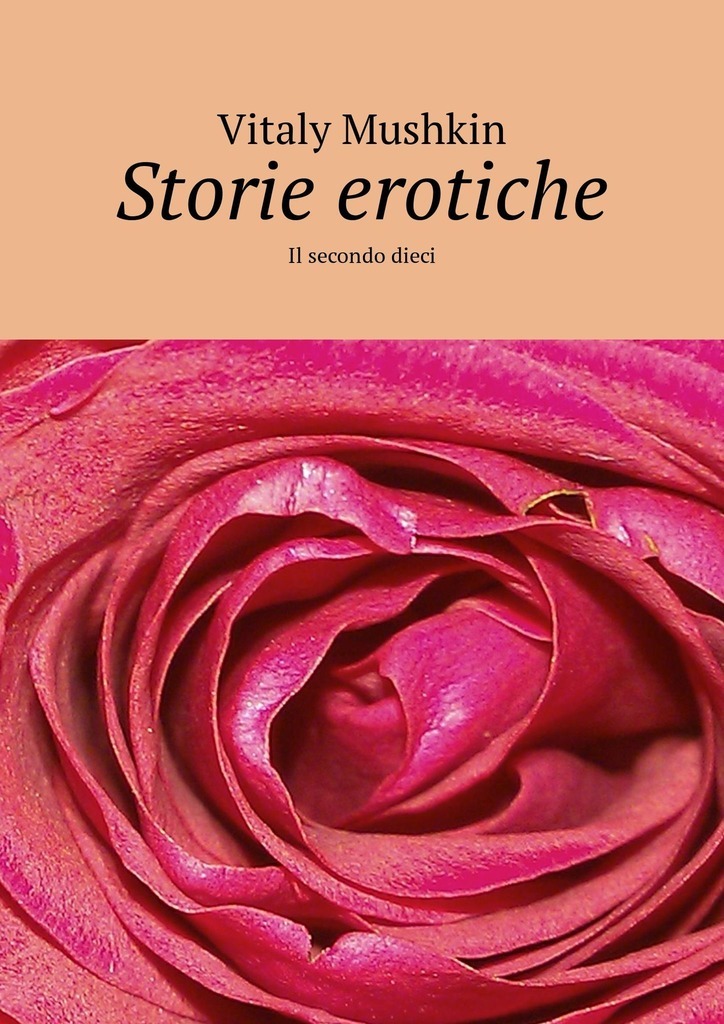 Storie erotiche. Il secondo dieci