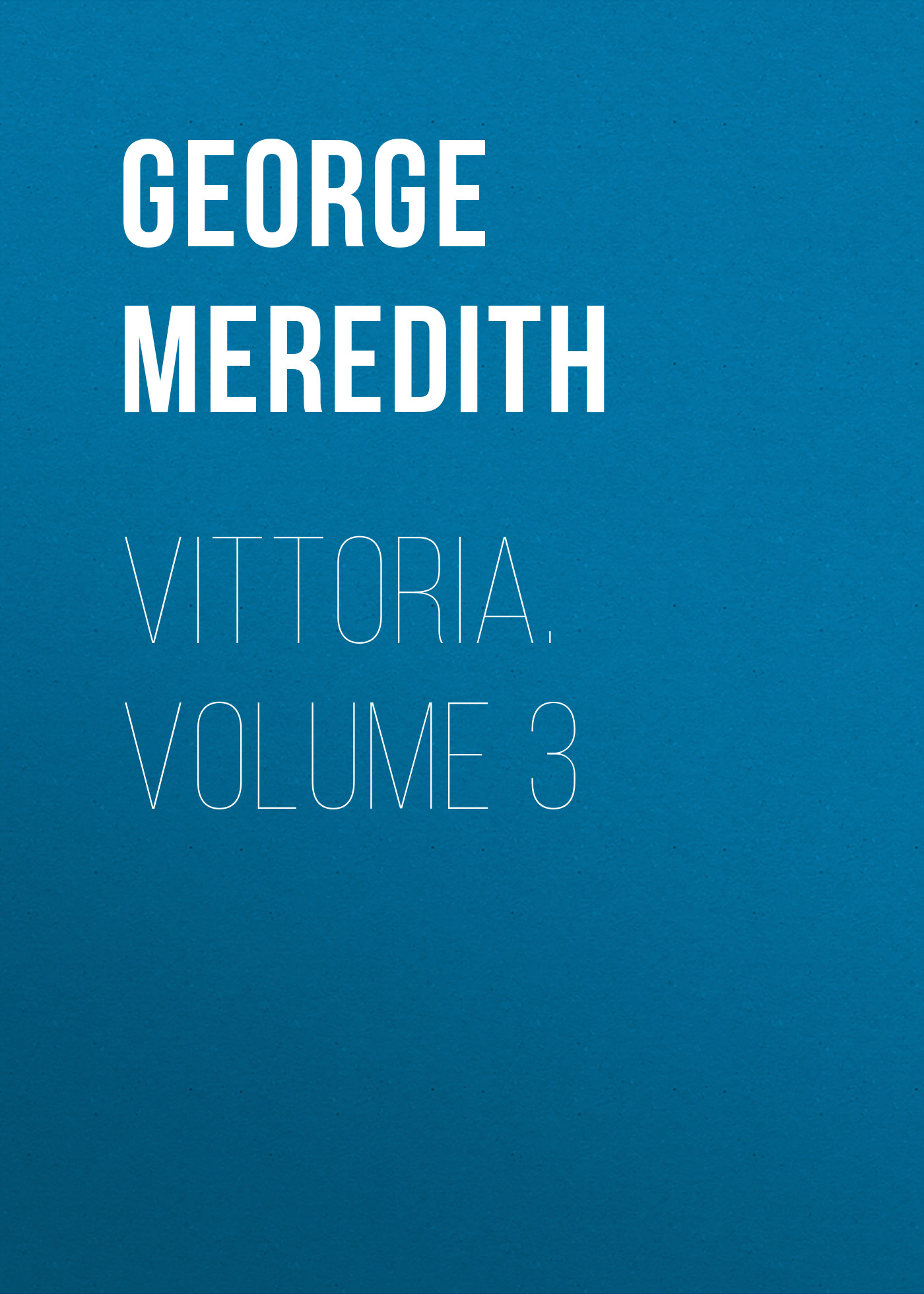 Vittoria. Volume 3