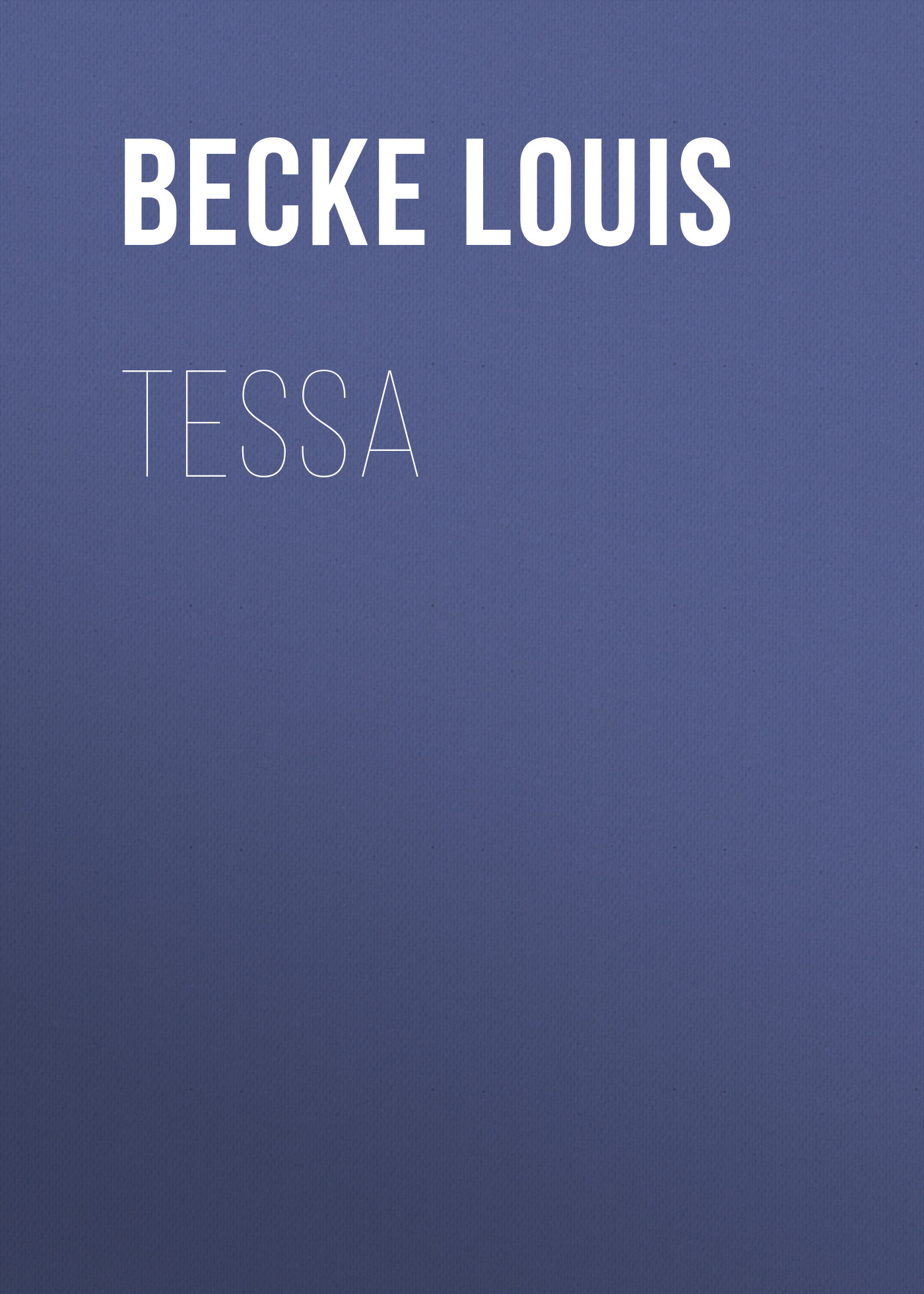 Книга Tessa из серии , созданная Louis Becke, может относится к жанру Зарубежная классика, Литература 19 века, Зарубежная старинная литература. Стоимость электронной книги Tessa с идентификатором 36365814 составляет 0 руб.