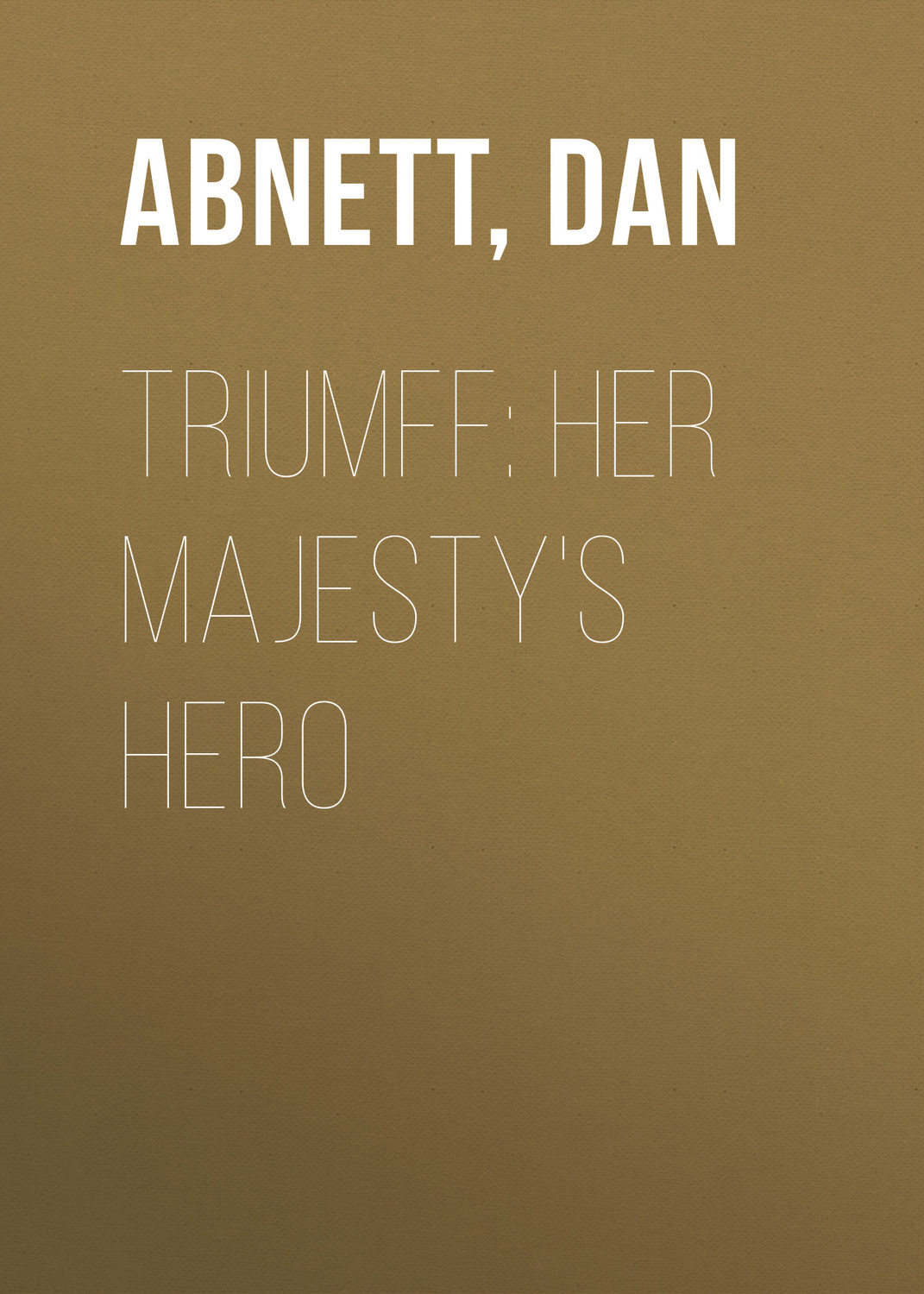 Triumff: Her Majesty's Hero