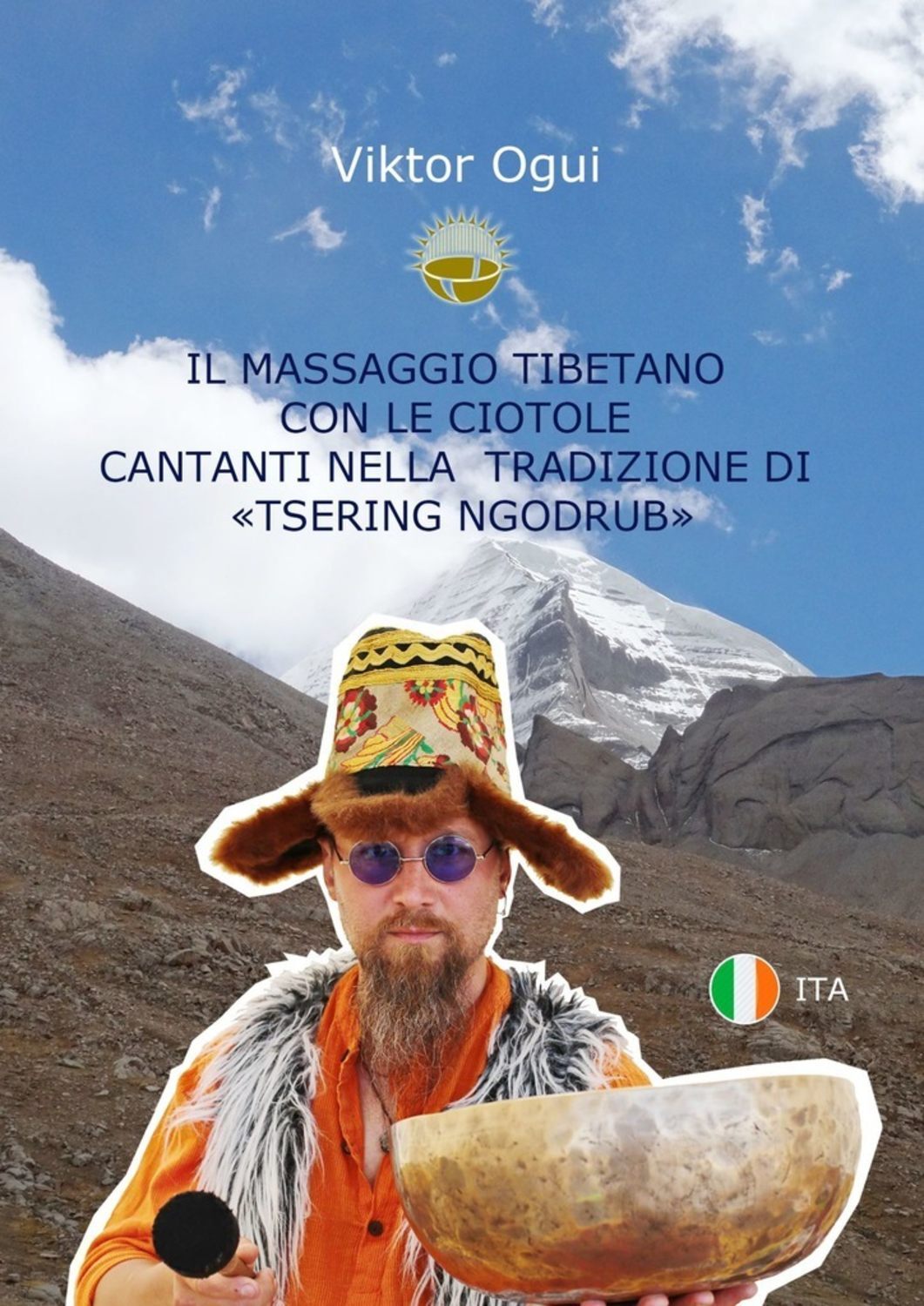 Книга Il massaggio tibetano con le ciotole cantanti nella tradizione di «Tsering Ngodrub» из серии , созданная Viktor Ogui, может относится к жанру Эзотерика, Медицина, Общая психология. Стоимость электронной книги Il massaggio tibetano con le ciotole cantanti nella tradizione di «Tsering Ngodrub» с идентификатором 43113213 составляет 490.00 руб.