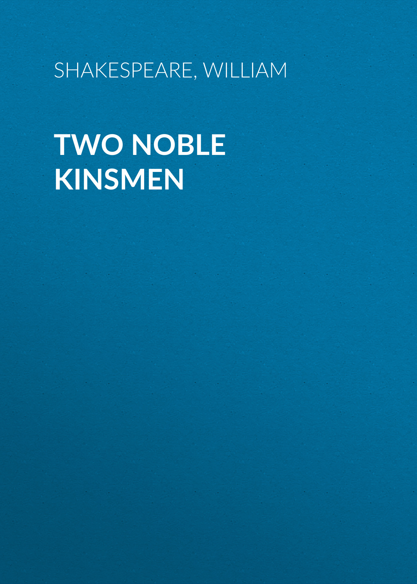 Two Noble Kinsmen
