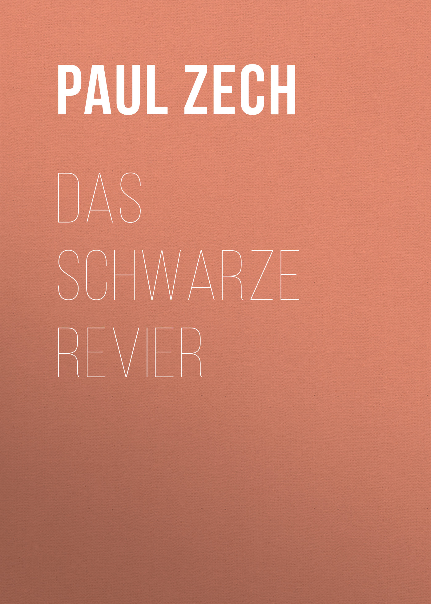 Книга Das schwarze Revier из серии , созданная Paul Zech, может относится к жанру Зарубежная классика. Стоимость электронной книги Das schwarze Revier с идентификатором 48634116 составляет 0 руб.