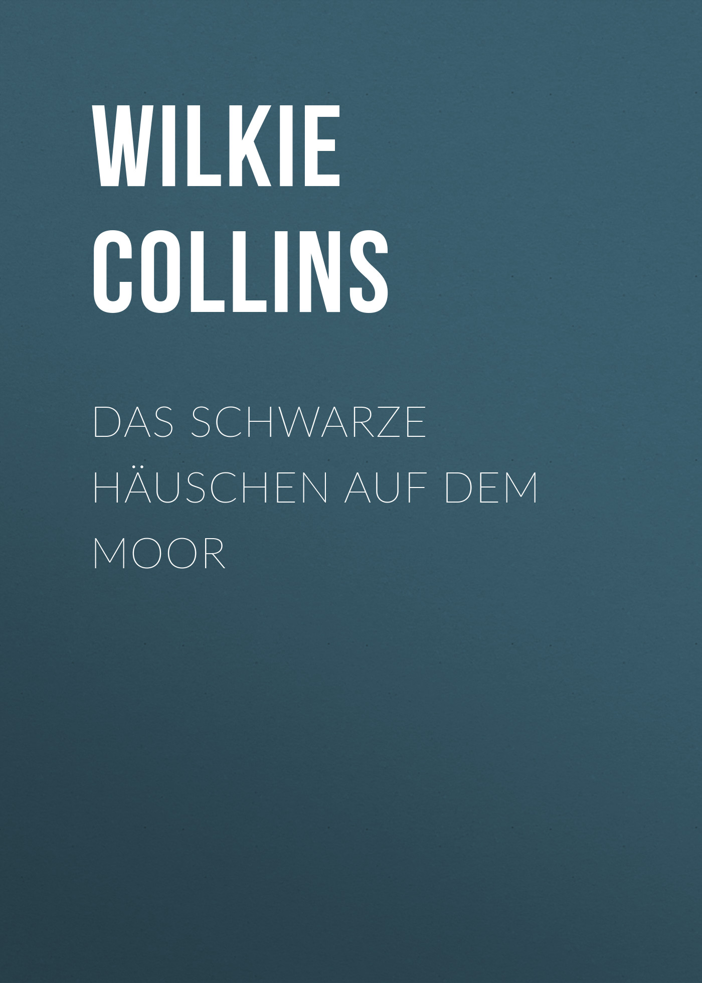 Книга Das schwarze Häuschen auf dem Moor из серии , созданная Wilkie Collins, может относится к жанру Зарубежная классика. Стоимость электронной книги Das schwarze Häuschen auf dem Moor с идентификатором 48634316 составляет 0 руб.