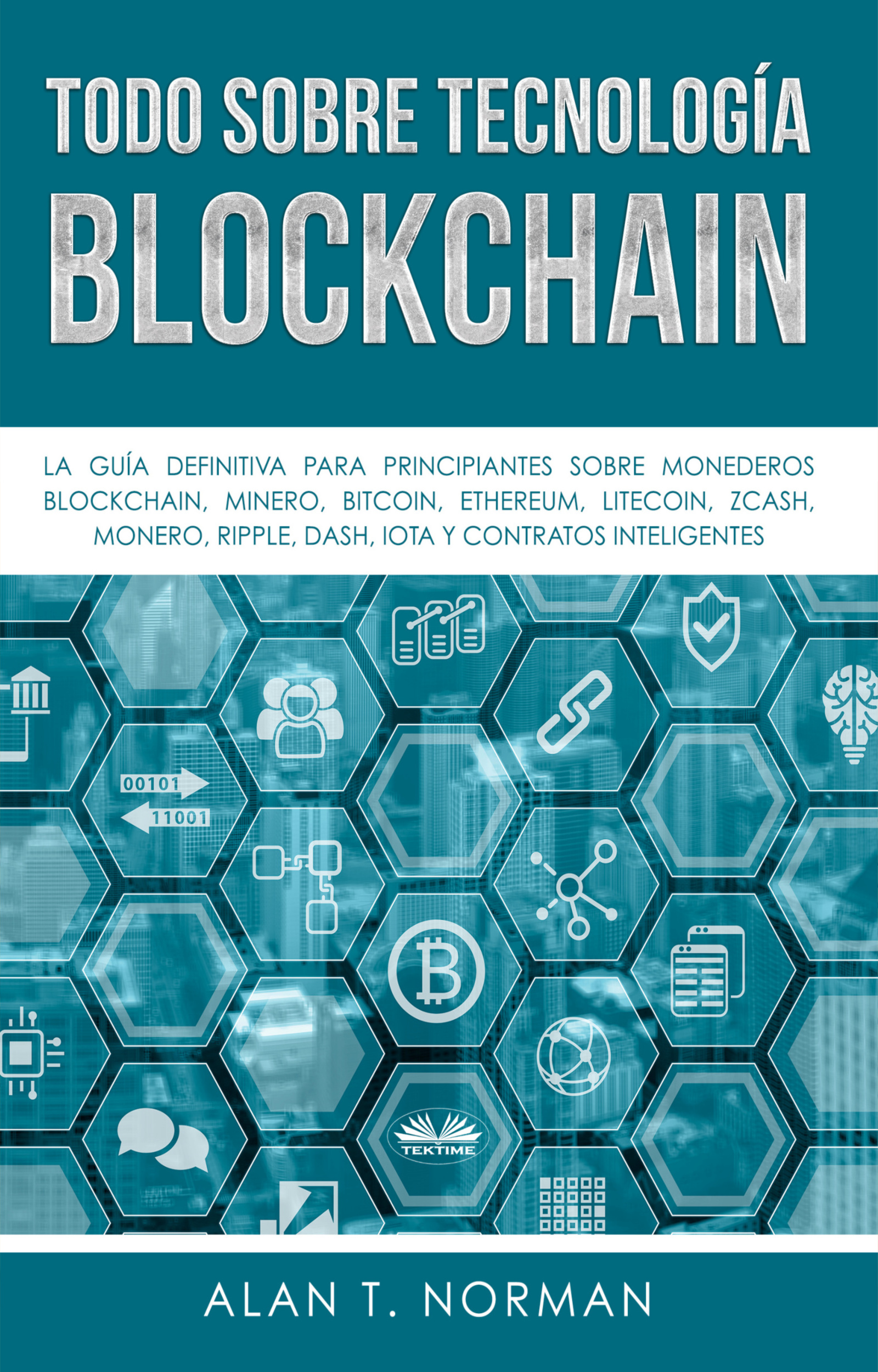 Книга  Todo Sobre Tecnología Blockchain созданная Alan T. Norman, Marlys Estrada может относится к жанру зарубежная деловая литература, зарубежная компьютерная литература, интернет. Стоимость электронной книги Todo Sobre Tecnología Blockchain с идентификатором 48773612 составляет 234.18 руб.