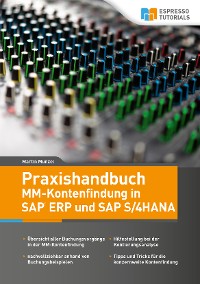 Книга  Praxishandbuch MM-Kontenfindung in SAP ERP und SAP S/4HANA созданная Martin Munzel, Espresso Tutorials может относится к жанру программы. Стоимость электронной книги Praxishandbuch MM-Kontenfindung in SAP ERP und SAP S/4HANA с идентификатором 56840317 составляет 1565.66 руб.