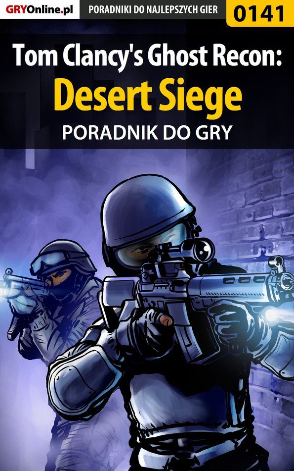 Книга Poradniki do gier Tom Clancy's Ghost Recon: Desert Siege созданная Jacek Hałas «Stranger» может относится к жанру компьютерная справочная литература, программы. Стоимость электронной книги Tom Clancy's Ghost Recon: Desert Siege с идентификатором 57205816 составляет 130.77 руб.