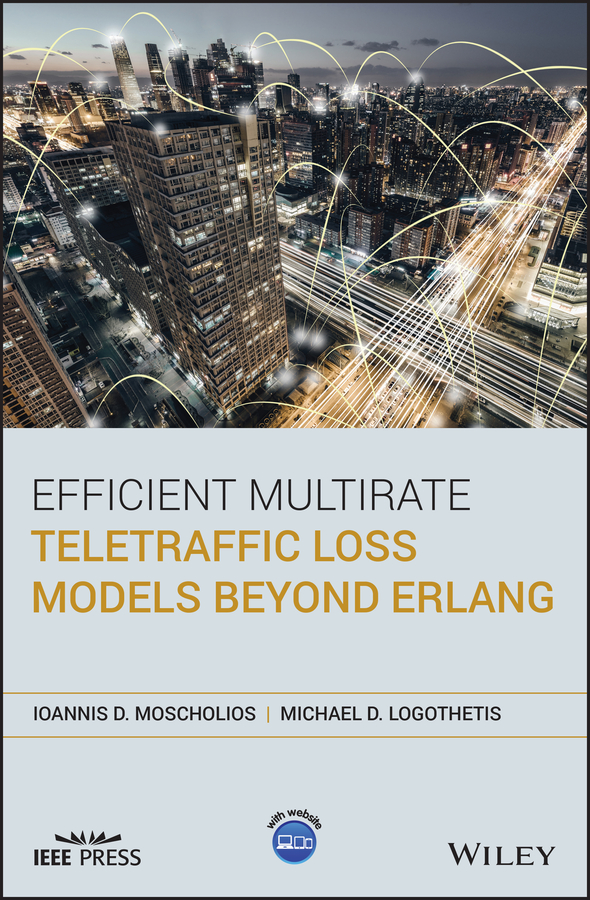 Книга  Efficient Multirate Teletraffic Loss Models Beyond Erlang созданная Ioannis D. Moscholios, Michael D. Logothetis, Wiley может относится к жанру программы. Стоимость электронной книги Efficient Multirate Teletraffic Loss Models Beyond Erlang с идентификатором 62245215 составляет 9934.40 руб.