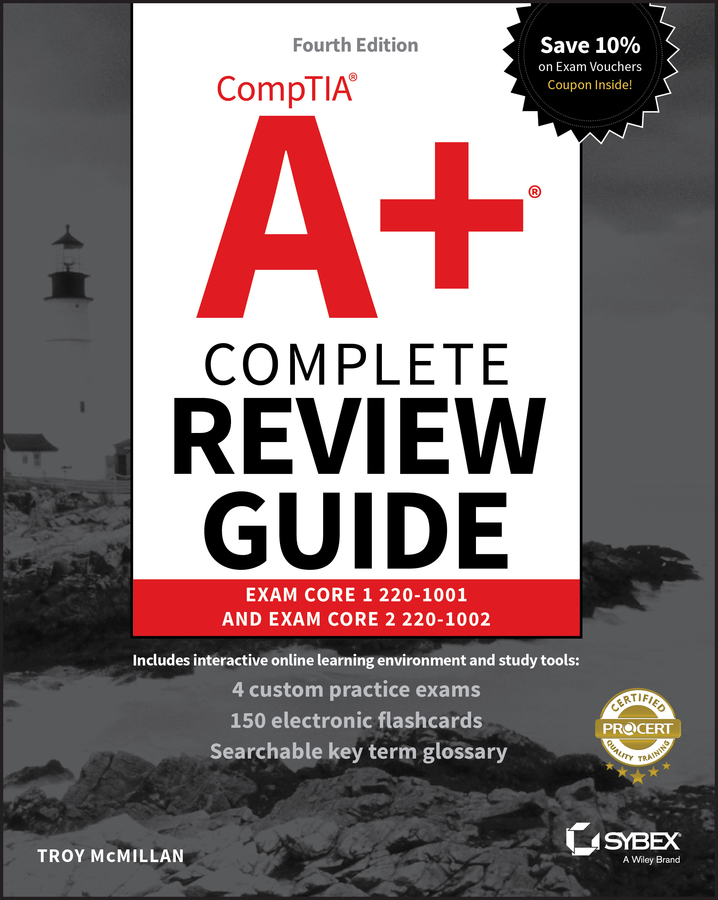 Книга  CompTIA A+ Complete Review Guide созданная Troy McMillan, Wiley может относится к жанру компьютерное железо. Стоимость электронной книги CompTIA A+ Complete Review Guide с идентификатором 62247110 составляет 2012.88 руб.
