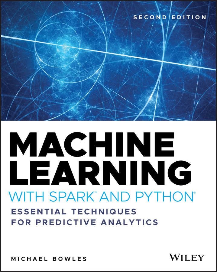 Книга  Machine Learning with Spark and Python созданная Michael Bowles, Wiley может относится к жанру программы. Стоимость электронной книги Machine Learning with Spark and Python с идентификатором 62248210 составляет 3352.19 руб.