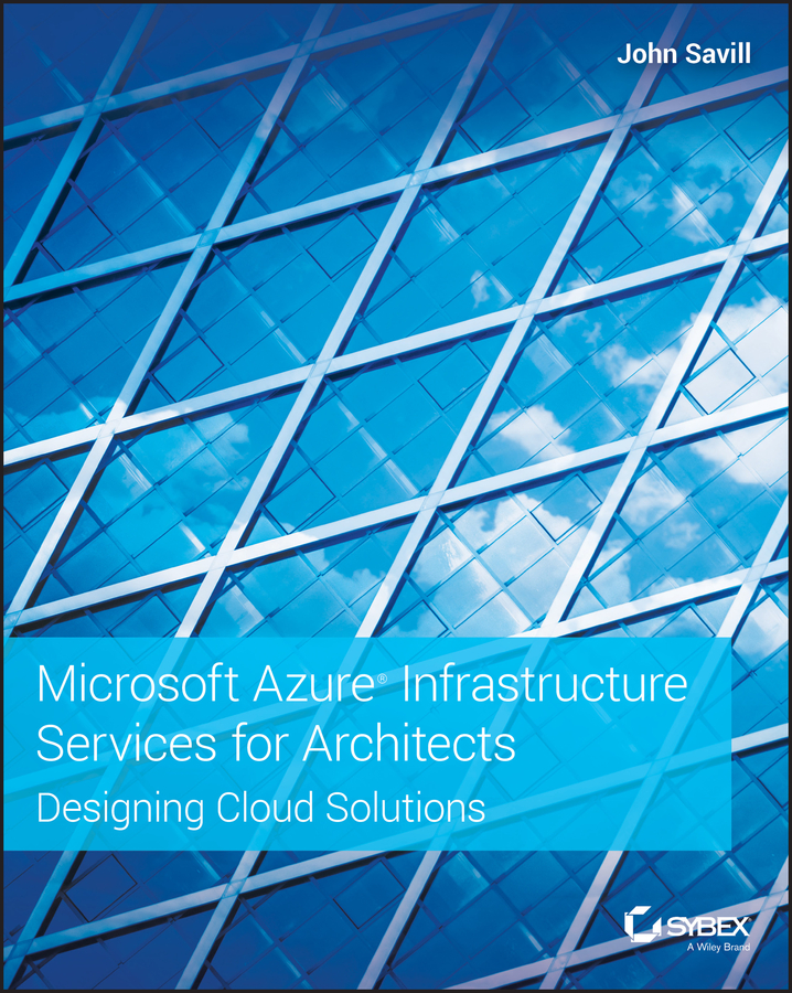 Книга  Microsoft Azure Infrastructure Services for Architects созданная John Savill, Wiley может относится к жанру зарубежная компьютерная литература. Стоимость электронной книги Microsoft Azure Infrastructure Services for Architects с идентификатором 62260615 составляет 4017.93 руб.