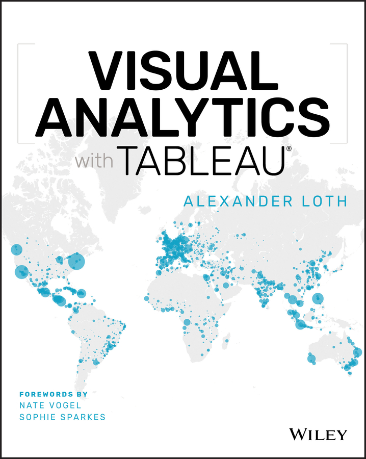 Книга  Visual Analytics with Tableau созданная Alexander Loth, Wiley может относится к жанру программы. Стоимость электронной книги Visual Analytics with Tableau с идентификатором 62287115 составляет 2678.62 руб.