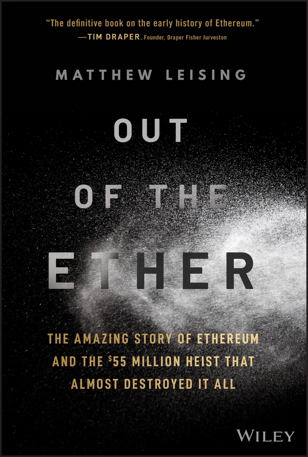 Книга  Out of the Ether созданная Matthew Leising, Wiley может относится к жанру банковское дело. Стоимость электронной книги Out of the Ether с идентификатором 62387110 составляет 1624.45 руб.