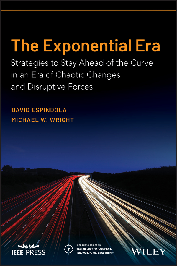 Книга  The Exponential Era созданная David Espindola, Michael W. Wright, Wiley может относится к жанру банковское дело. Стоимость электронной книги The Exponential Era с идентификатором 63505815 составляет 3889.56 руб.