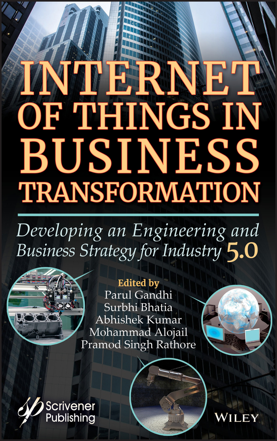 Книга  Internet of Things in Business Transformation созданная Abhishek Kumar, Surbhi Bhatia, Pramod Singh Rathore, Mohammad Ali Alojail, Parul Gandhi, Wiley может относится к жанру программы. Стоимость электронной книги Internet of Things in Business Transformation с идентификатором 63675615 составляет 15667.59 руб.