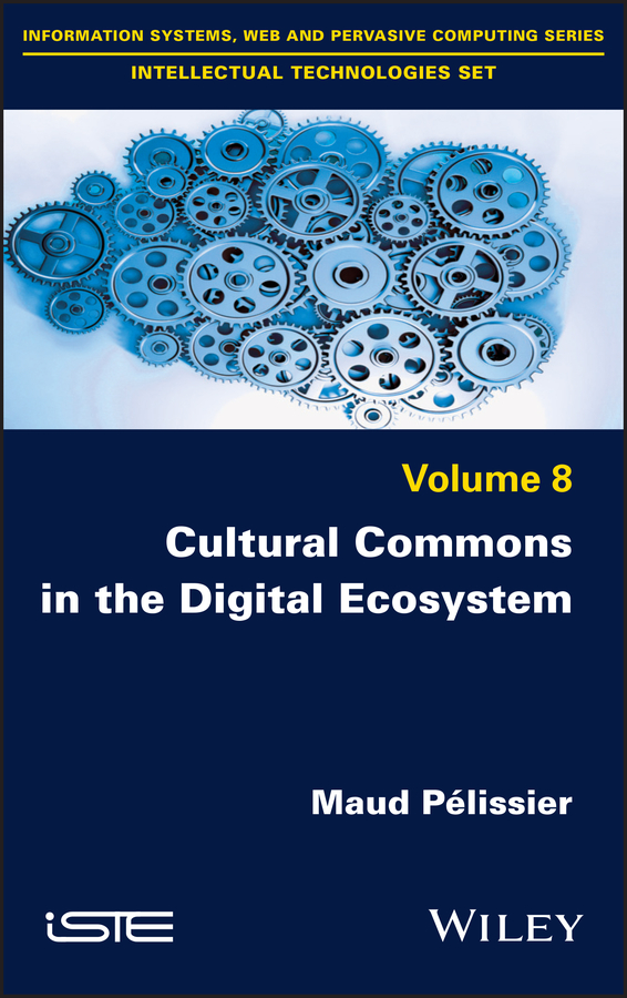 Книга  Cultural Commons in the Digital Ecosystem созданная Maud Pelissier, Wiley может относится к жанру зарубежная компьютерная литература. Стоимость электронной книги Cultural Commons in the Digital Ecosystem с идентификатором 65641716 составляет 13261.53 руб.