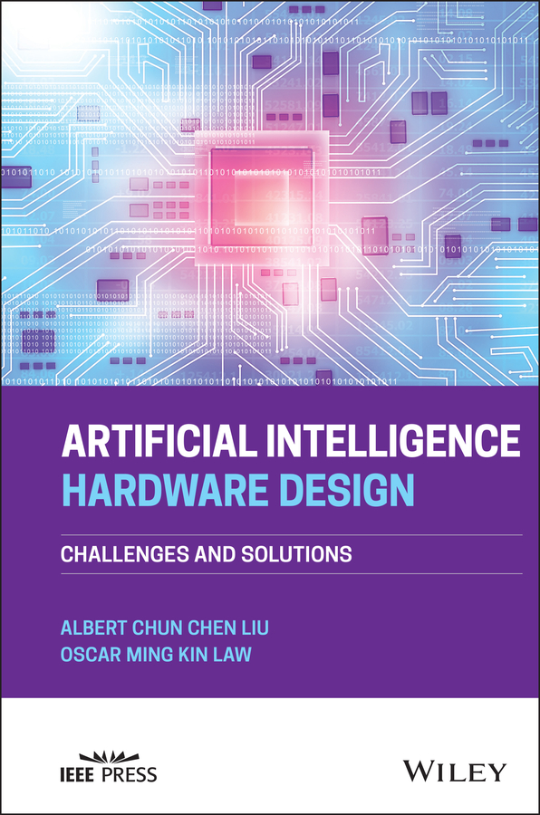 Книга  Artificial Intelligence Hardware Design созданная Albert Chun-Chen Liu, Oscar Ming Kin Law, Wiley может относится к жанру программы. Стоимость электронной книги Artificial Intelligence Hardware Design с идентификатором 66231813 составляет 9238.90 руб.