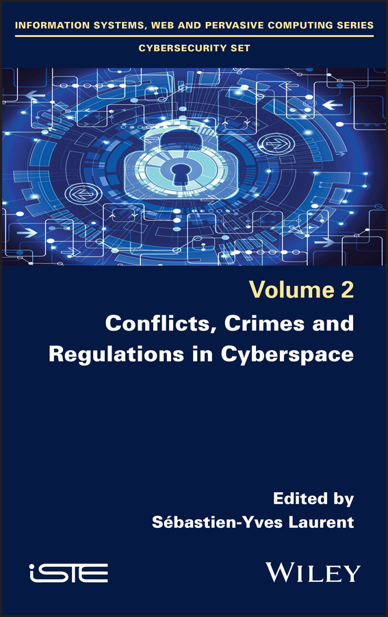 Книга  Conflicts, Crimes and Regulations in Cyberspace созданная Sebastien-Yves Laurent, Wiley может относится к жанру зарубежная компьютерная литература. Стоимость электронной книги Conflicts, Crimes and Regulations in Cyberspace с идентификатором 66896412 составляет 13261.53 руб.