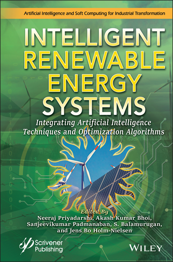 Книга  Intelligent Renewable Energy Systems созданная Sanjeevikumar Padmanaban, Neeraj Priyadarshi, S. Balamurugan, Akash Kumar Bhoi, Jens Bo Holm-Nielsen, Wiley может относится к жанру программы. Стоимость электронной книги Intelligent Renewable Energy Systems с идентификатором 67177910 составляет 18083.05 руб.