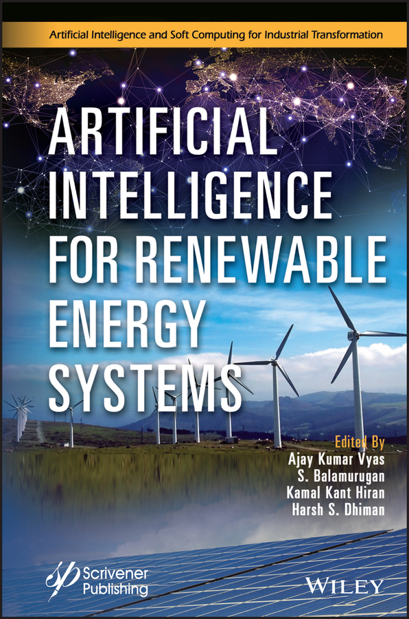 Книга  Artificial Intelligence for Renewable Energy Systems созданная Harsh S. Dhiman, S. Balamurugan, Ajay Kumar Vyas, Kamal Kant Hiran, Wiley может относится к жанру программы. Стоимость электронной книги Artificial Intelligence for Renewable Energy Systems с идентификатором 67179910 составляет 15667.59 руб.